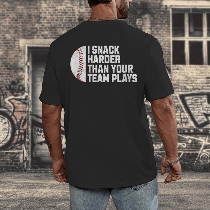 I Snack Harder Than Your Team Plays Baseball Men Women Men's Back Print T-Shirt I Snack Harder Than Your Team Plays Baseball Men Women Men's Back Print T-Shirt