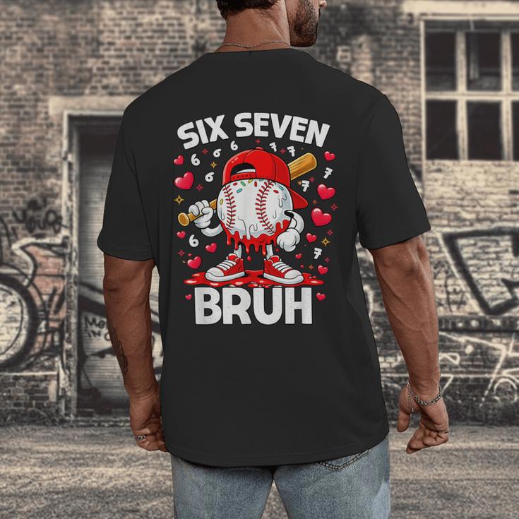 Valentines Day Six Seven Bruh 6 7 Meme Baseball Drip Boys Men's Back Print T-Shirt Valentines Day Six Seven Bruh 6 7 Meme Baseball Drip Boys Men's Back Print T-Shirt