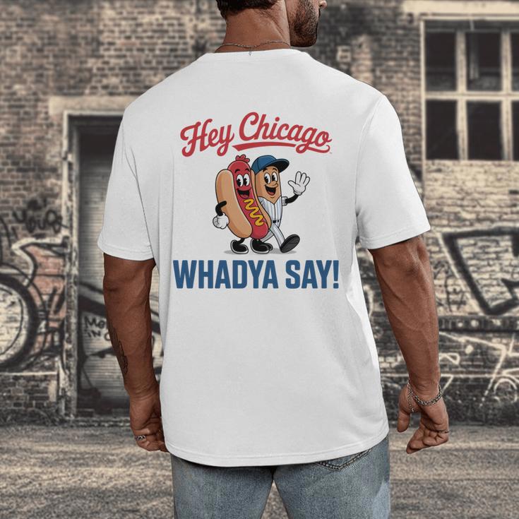 Hey Chicago Whadya Say Baseball Hot Dog Men's Back Print T-Shirt Hey Chicago Whadya Say Baseball Hot Dog Men's Back Print T-Shirt