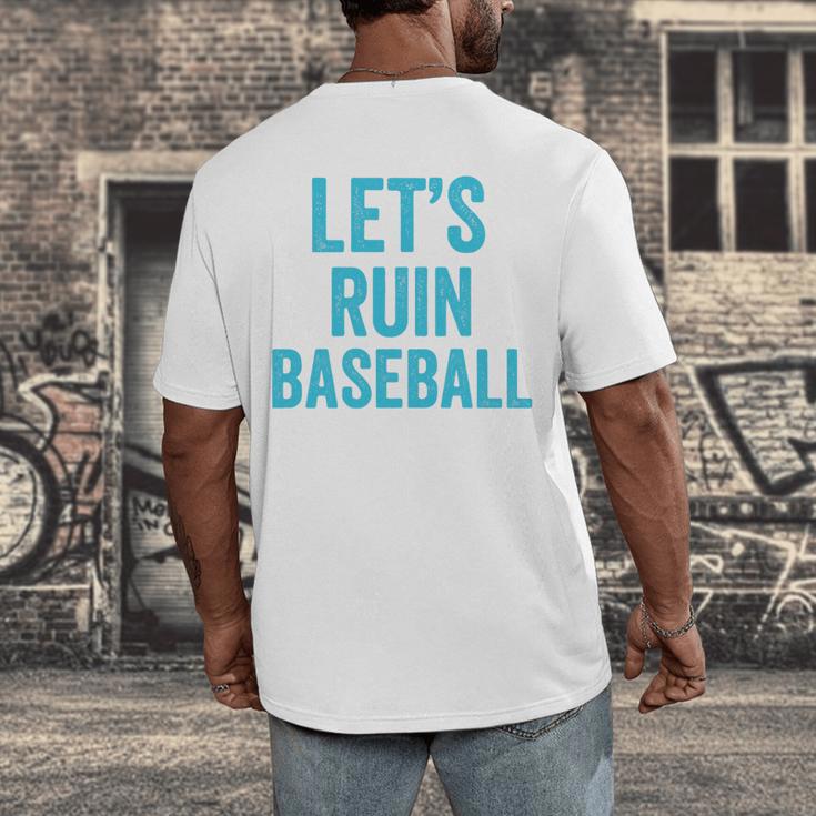 Let's Ruin Baseball Baseball Humor Sarcastic Baseball Premium Tri-Blend Men's Back Print T-Shirt Let's Ruin Baseball Baseball Humor Sarcastic Baseball Premium Tri-Blend Men's Back Print T-Shirt