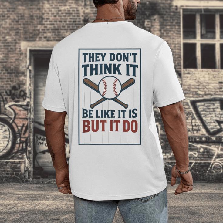 They Don’t Think It Be Like It Is But It Do Baseball Men's Back Print T-Shirt They Don’t Think It Be Like It Is But It Do Baseball Men's Back Print T-Shirt