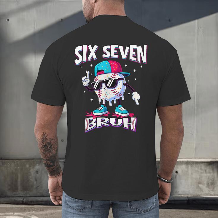 67 Meme Six Seven Bruh Baseball Ice Cream Drip Men's Back Print T-Shirt