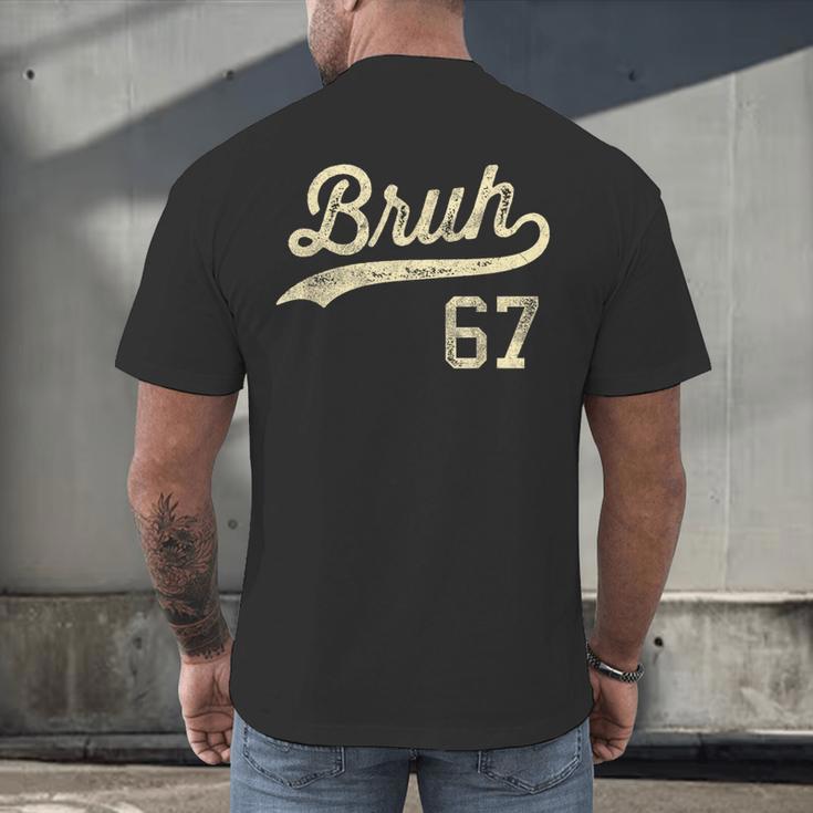 67 Six Seven Bruh Meme Baseball Style Vintage Men's Back Print T-Shirt 67 Six Seven Bruh Meme Baseball Style Vintage Men's Back Print T-Shirt