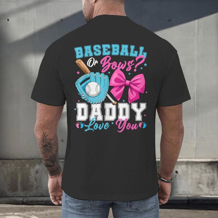 Baseball Or Bows Daddy Loves You Gender Reveal Family Men's Back Print T-Shirt Baseball Or Bows Daddy Loves You Gender Reveal Family Men's Back Print T-Shirt