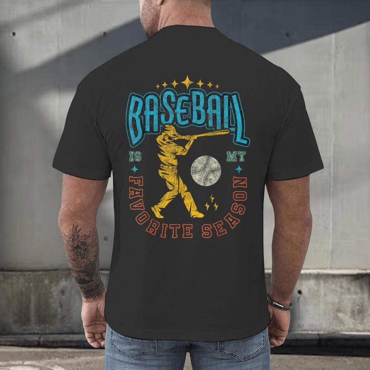 Baseball Is My Favorite Season Player Coach Fan Game Day Men's Back Print T-Shirt Baseball Is My Favorite Season Player Coach Fan Game Day Men's Back Print T-Shirt