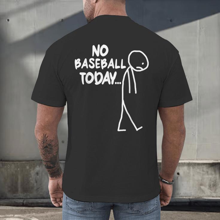 Baseball Lover Sad Stick No Baseball Today Men's Back Print T-Shirt Baseball Lover Sad Stick No Baseball Today Men's Back Print T-Shirt