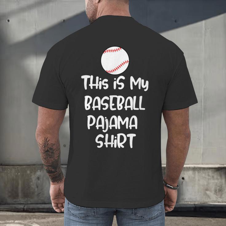 This Is My Baseball Pajama Shirt For Players Teens Boys Girl Men's Back Print T-Shirt This Is My Baseball Pajama Shirt For Players Teens Boys Girl Men's Back Print T-Shirt
