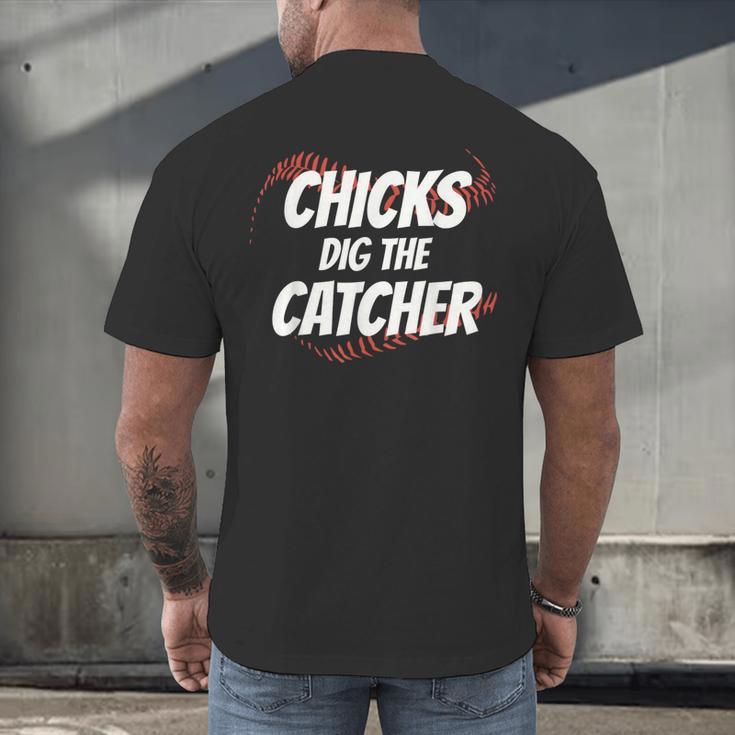Baseball Seams Chicks Dig The Catcher Men's Back Print T-Shirt Baseball Seams Chicks Dig The Catcher Men's Back Print T-Shirt