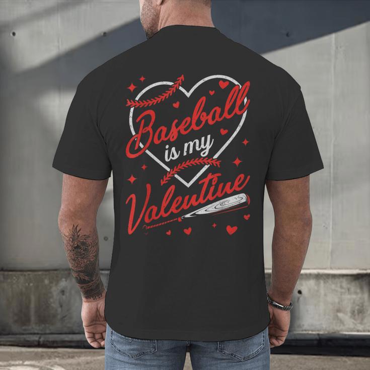 Baseball Is My Valentine Coach Player Lovers Cool Sport Love Men's Back Print T-Shirt Baseball Is My Valentine Coach Player Lovers Cool Sport Love Men's Back Print T-Shirt