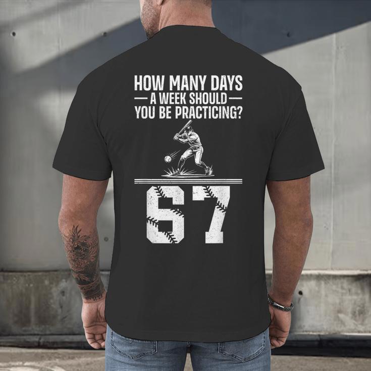 How Many Days A Week 6 7 67 Meme Baseball Humor Men's Back Print T-Shirt How Many Days A Week 6 7 67 Meme Baseball Humor Men's Back Print T-Shirt