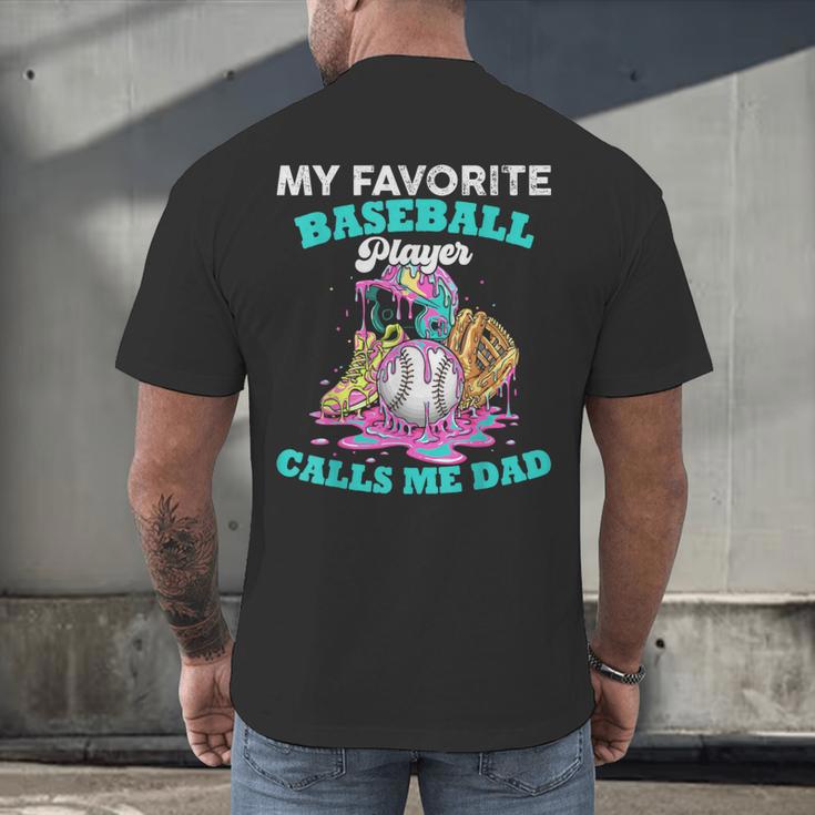 My Favorite Baseball Player Calls Me Dad Ice Cream Drip Men's Back Print T-Shirt My Favorite Baseball Player Calls Me Dad Ice Cream Drip Men's Back Print T-Shirt