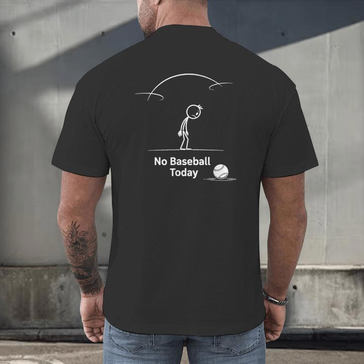 Game Day No Baseball Today Men's Back Print T-Shirt
