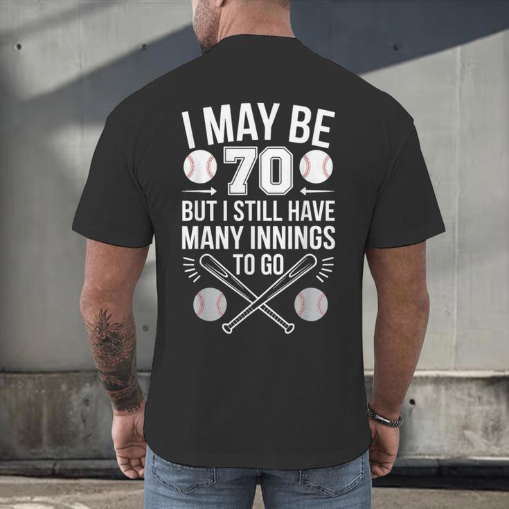 I May Be 70 Baseball Player 70th Birthday Party Men's Back Print T-Shirt I May Be 70 Baseball Player 70th Birthday Party Men's Back Print T-Shirt