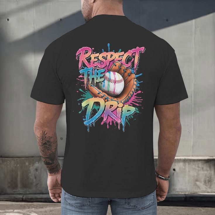 Respect The Drip Baseball Drip Glove Youth Boys Girls Player Men's Back Print T-Shirt Respect The Drip Baseball Drip Glove Youth Boys Girls Player Men's Back Print T-Shirt