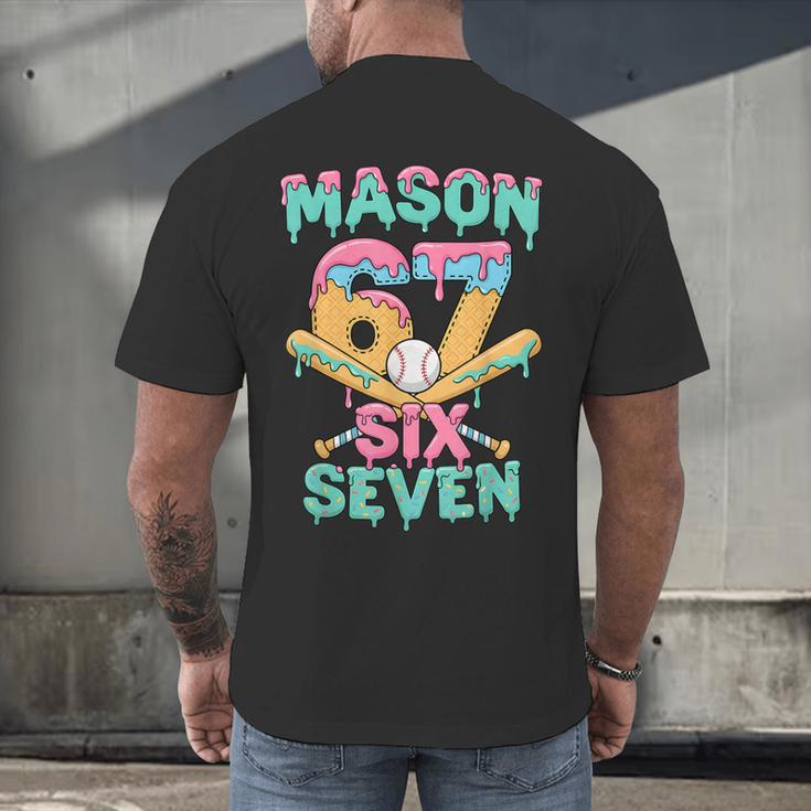 Six Seven Meme Mason Ice Cream Drip Baseball Number 67 Men's Back Print T-Shirt Six Seven Meme Mason Ice Cream Drip Baseball Number 67 Men's Back Print T-Shirt