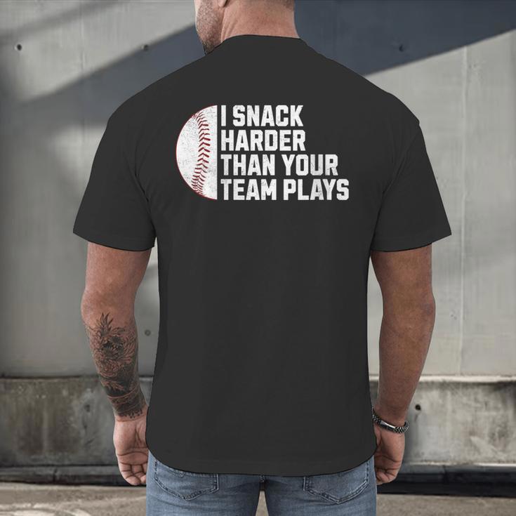 I Snack Harder Than Your Team Plays Baseball Men Women Men's Back Print T-Shirt I Snack Harder Than Your Team Plays Baseball Men Women Men's Back Print T-Shirt