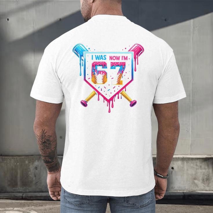 Baseball Drip I Was 6 Now I'm 7 67 Meme 7th Birthday Men's Back Print T-Shirt Baseball Drip I Was 6 Now I'm 7 67 Meme 7th Birthday Men's Back Print T-Shirt