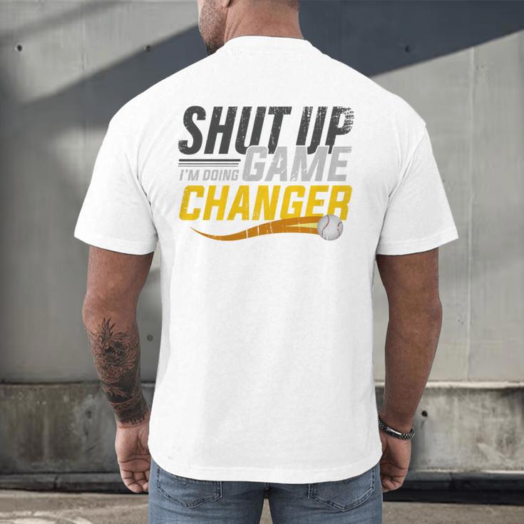 Baseball Fan Shut Up I'm Doing Game Changer Premium Tri-Blend Men's Back Print T-Shirt