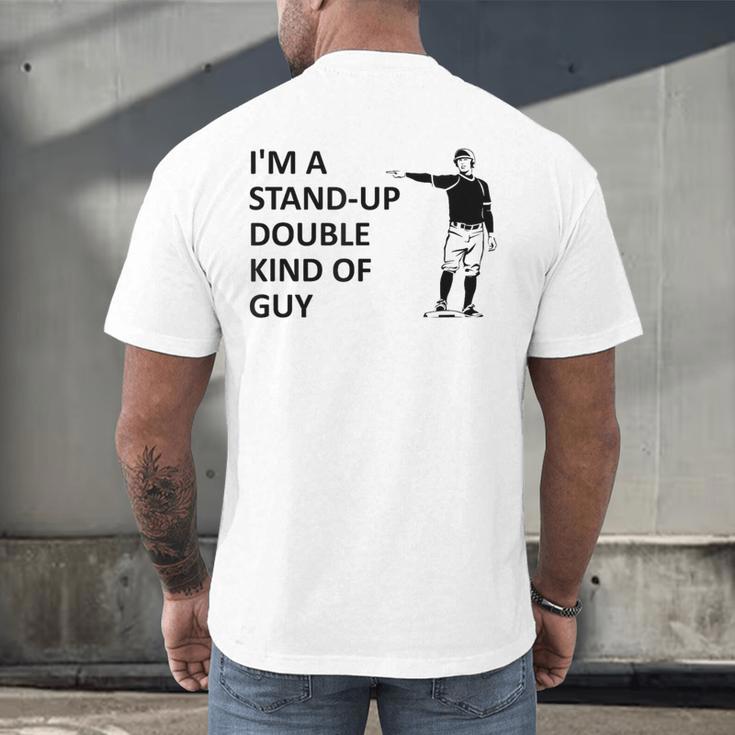 Baseball Pun Saying I'm a Stand Up Double Type Of Guy Men's Back Print T-Shirt