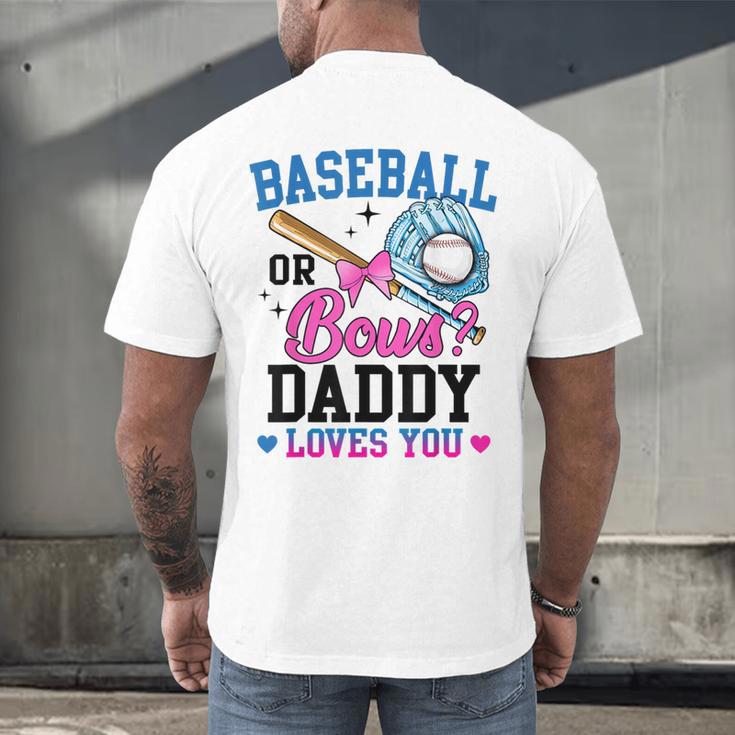 Gender Reveal Baseball Or Bows Daddy Loves You Men's Back Print T-Shirt Gender Reveal Baseball Or Bows Daddy Loves You Men's Back Print T-Shirt