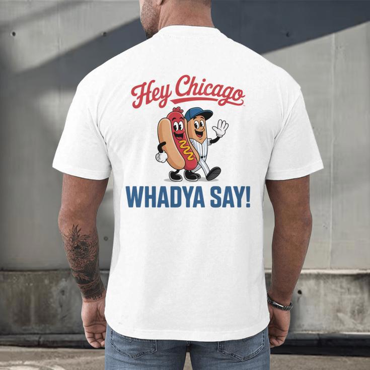 Hey Chicago Whadya Say Baseball Hot Dog Men's Back Print T-Shirt Hey Chicago Whadya Say Baseball Hot Dog Men's Back Print T-Shirt