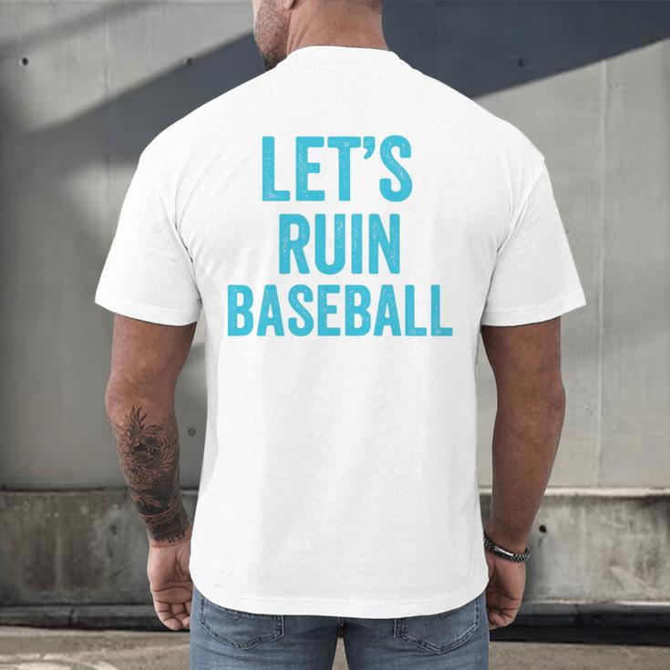 Let's Ruin Baseball Baseball Humor Sarcastic Baseball Premium Tri-Blend Men's Back Print T-Shirt Let's Ruin Baseball Baseball Humor Sarcastic Baseball Premium Tri-Blend Men's Back Print T-Shirt