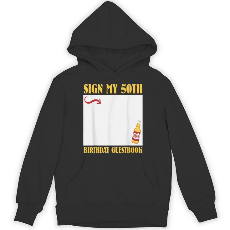 50th Birthday SIGN MY 50TH BIRTHDAY GUESTBOOK 50 Years Unisex Hoodie