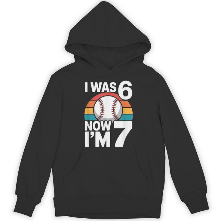 I Was 6 Now Im 7 Baseball Birthday Age 7 Unisex Hoodie