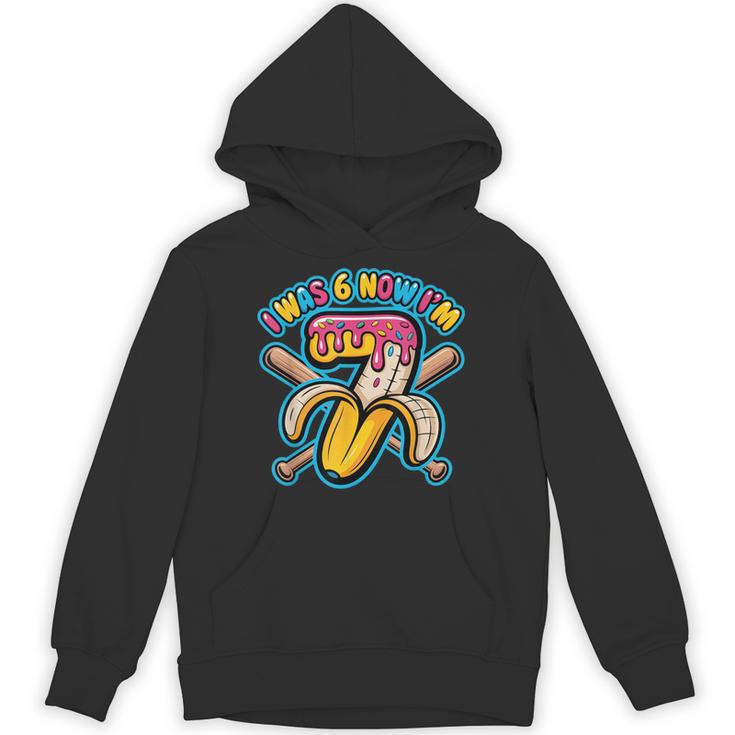 I Was 6 Now I’m 7 Banana Drip Birthday Baseball Unisex Hoodie