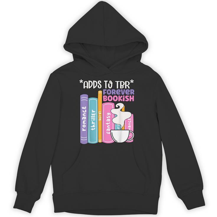 Adds To TBR Forever Bookish Book Lover Tee Unisex Hoodie