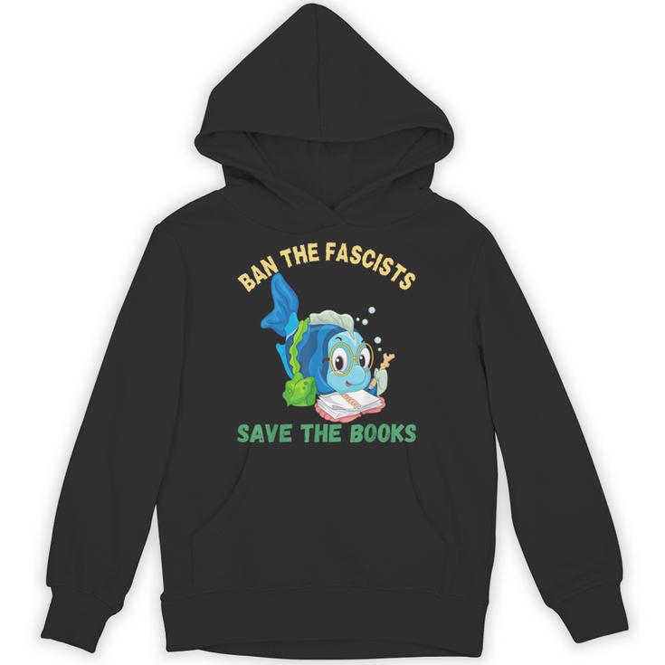 Ban The Fascists Save The Books Book Lover Worm Fish Unisex Hoodie
