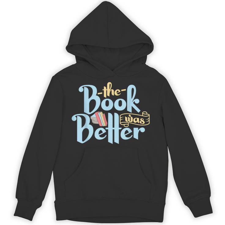 The Book Was Better Literature Reading Unisex Hoodie