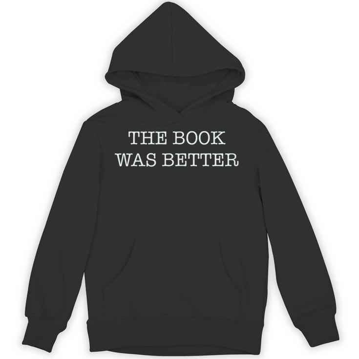 The Book Was Better Reader Vs Movie Unisex Hoodie