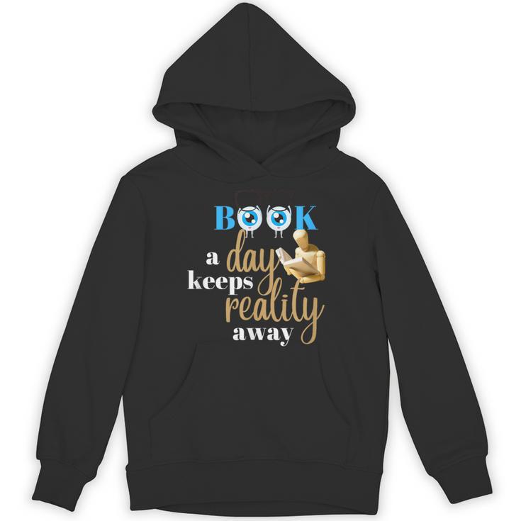 A Book A Day Keeps Reality Away Keep Your Day Dream Unisex Hoodie