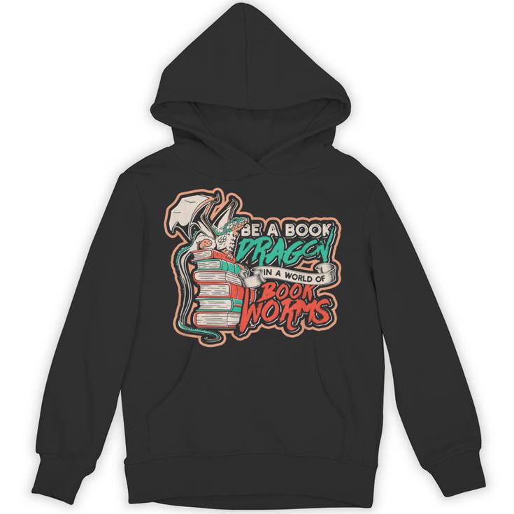 Be a Book Dragon In a World Of Bookworms Meme Of Dragons Unisex Hoodie