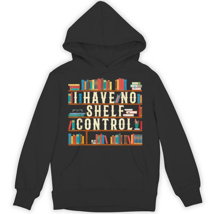 Book Lover I Have No Shelf Control Unisex Hoodie
