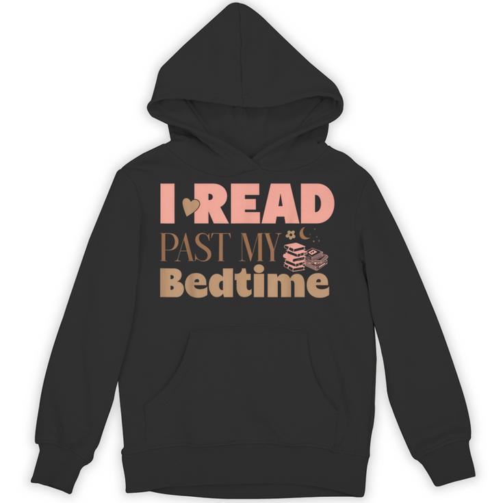 Book Lover I Read Past My Bedtime Bookworm Reader Librarian Unisex Hoodie