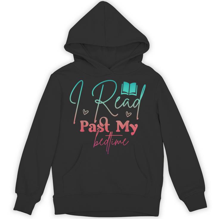 Book Lover I Read Past My Bedtime Bookworm Readers Librarian Unisex Hoodie