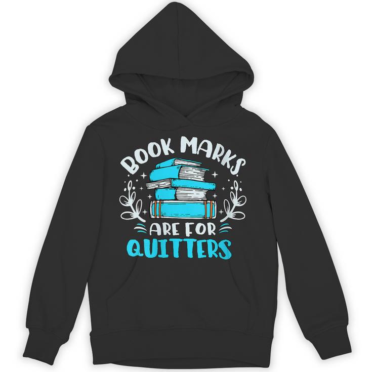 Book Marks Are For Quitters Bookworm Reading Unisex Hoodie Book Marks Are For Quitters Bookworm Reading Unisex Hoodie