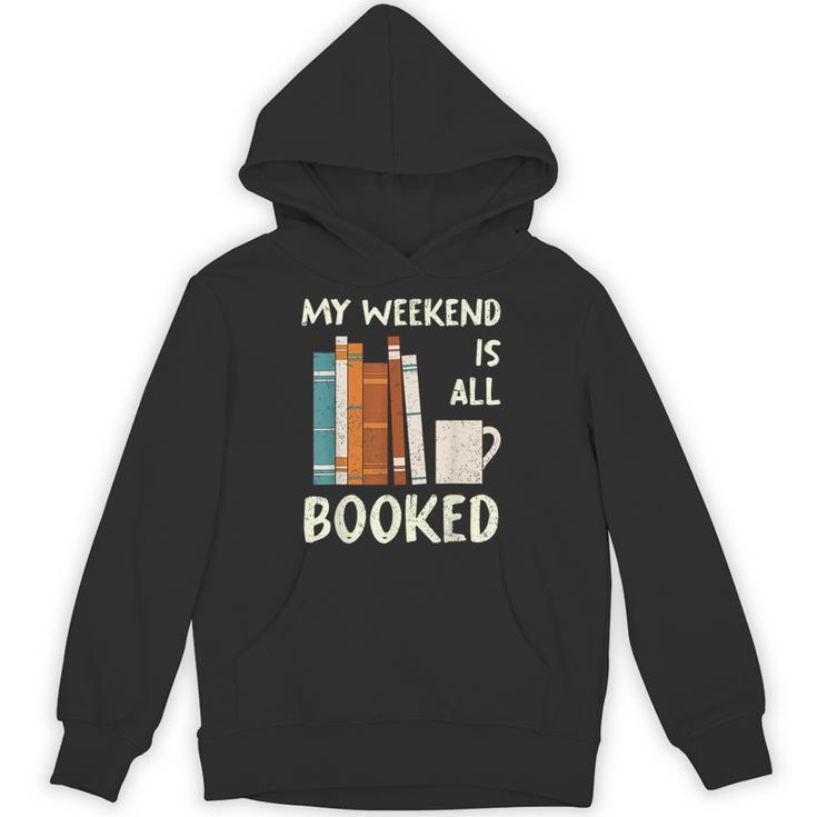 Book Nerd Bookworm My Weekend Is All Booked Reading Unisex Hoodie