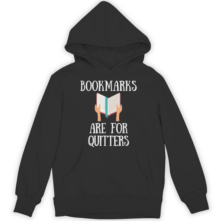Book Reader Quote Bookmarks Are For Quitters Reading Saying Unisex Hoodie