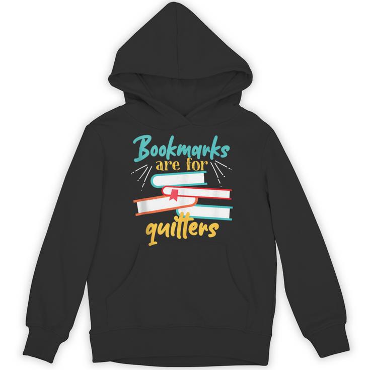 Book Reading Bookmarks Are For Quitters Unisex Hoodie