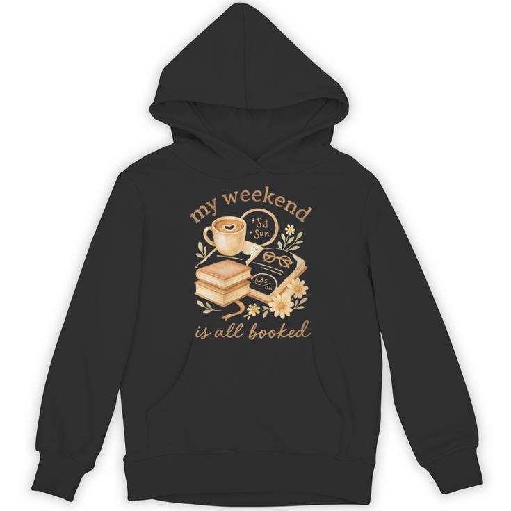 My Weekend Is All Booked Cozy Book Lover Reading Unisex Hoodie