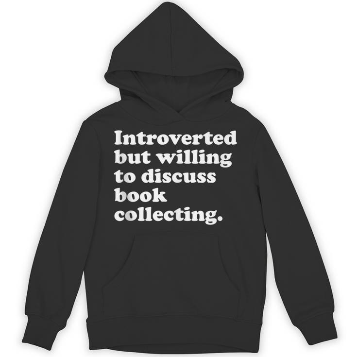 Books Book Collecting Men Women Or Kids Unisex Hoodie