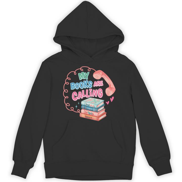 My Books Are Calling Book Lover Quote Unisex Hoodie