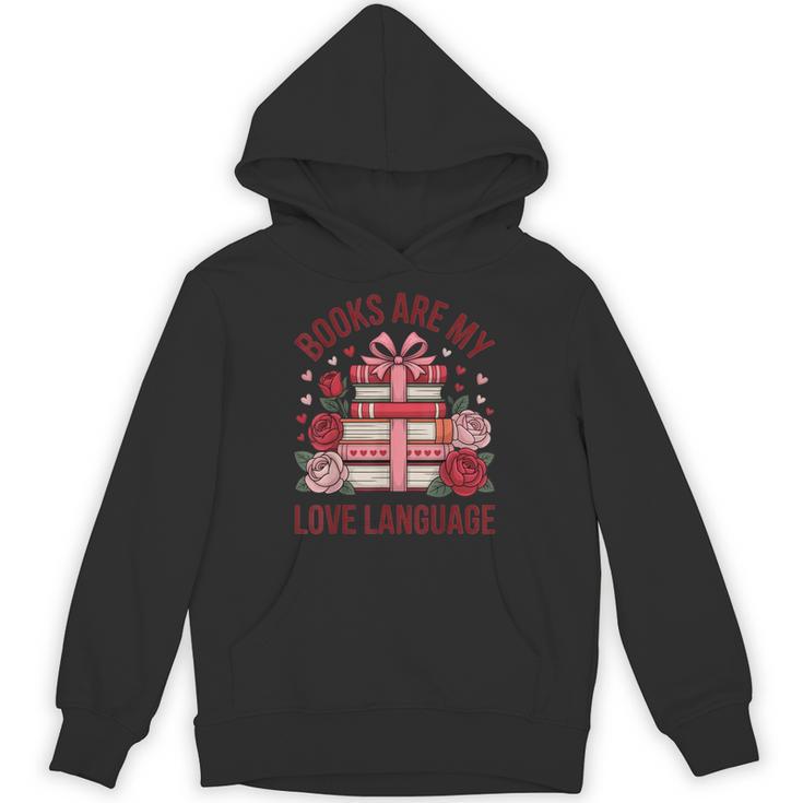 Books Are My Love Language For Book Lovers And Readers Unisex Hoodie