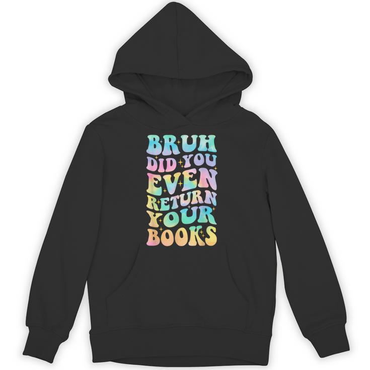 Bruh Return Your Books Librarian School Library Unisex Hoodie