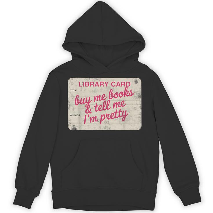 Buy Books Tell Me I'm Pretty Library Card Book Lovers Unisex Hoodie