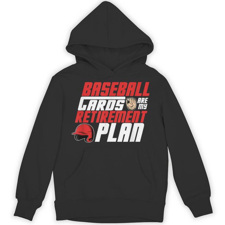 Cards Collector Baseball Cards Are My Retirement Plan Unisex Hoodie