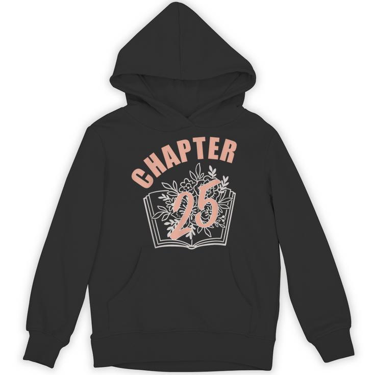 Chapter 25 Birthday Shirt Women Book Lover 25th Birthday Unisex Hoodie